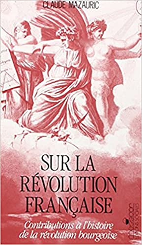 9782209060696: Sur la Rvolution franaise: Contributions  l'histoire de la rvolution bourgeoise