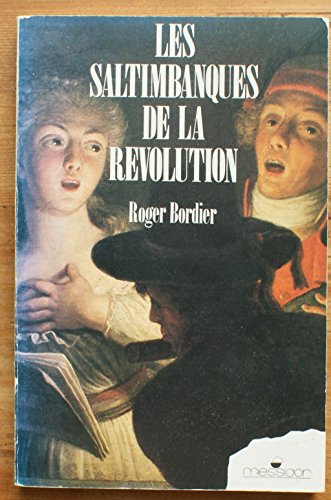 Stock image for LES SALTIMBANQUES DE LA REVOLUTION for sale by Bibliofolie