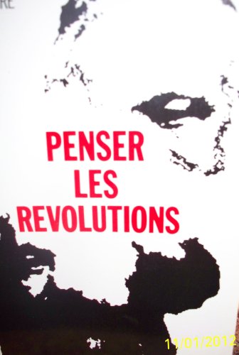 Beispielbild fr Penser les rvolutions : seconde invitation a la philosophie marxiste zum Verkauf von Ammareal