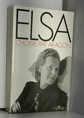 Beispielbild fr Elsa Triolet Choisie Par Aragon zum Verkauf von RECYCLIVRE