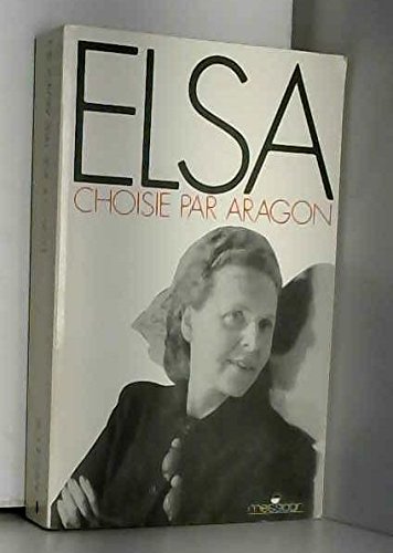 Stock image for Elsa Triolet Choisie Par Aragon for sale by RECYCLIVRE