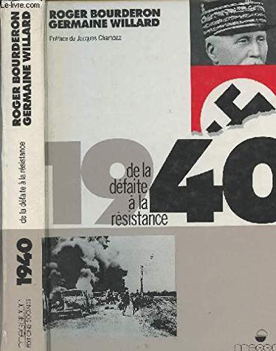 Stock image for 1940-- de la defaite a la Resistance (French Edition) for sale by Raritan River Books