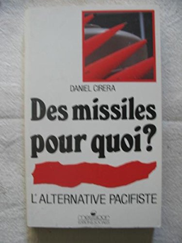 9782209063284: Des missiles pour quoi ? : l'alternative pacifiste