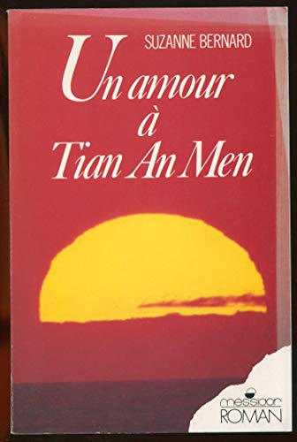 Imagen de archivo de Un amour  Tian An Men a la venta por Mli-Mlo et les Editions LCDA