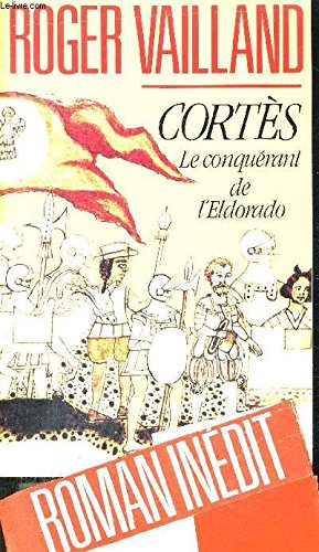 Beispielbild fr Corts, Conqurant De L'eldorado zum Verkauf von RECYCLIVRE