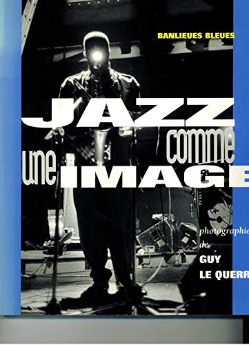 Stock image for Jazz comme une Image (Collection : "Banlieues Bleues") for sale by Le-Livre