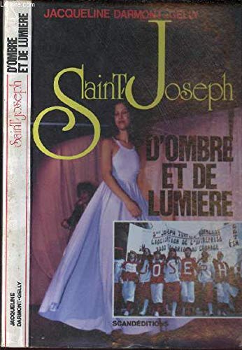 Beispielbild fr Saint-Joseph : d'ombre et de lumire zum Verkauf von Ammareal