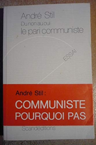 Le pari communiste - Du non au oui