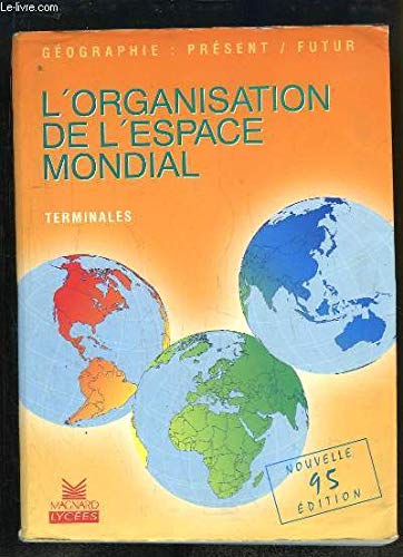 9782210100756: L'organisation de l'espace mondial, terminales