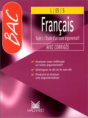 Beispielbild fr Le Franais Au Bac, Comment Se Prparer Au Sujet 1, tude D'un Texte Argumentatif zum Verkauf von RECYCLIVRE
