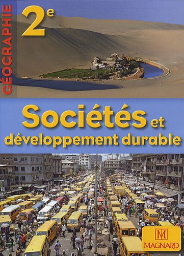 Imagen de archivo de Gographie 2e : Socits et dveloppement durable, petit format a la venta por Ammareal