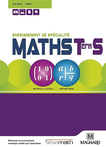 Beispielbild fr Maths Tle S - Enseignement de spcialit (2016) - Manuel lve: Enseignement de spcialit, matrices et suites, arithmtique zum Verkauf von Buchpark