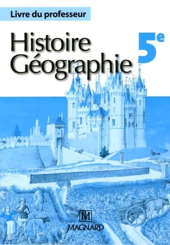 Beispielbild fr Histoire Gographie 5e : Livre du professeur zum Verkauf von Tamery