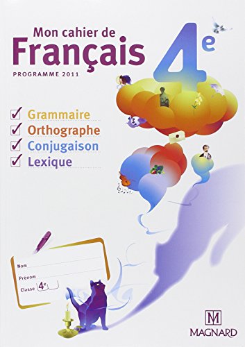 Beispielbild fr Mon cahier de franais 4e : Programme 2011 zum Verkauf von medimops