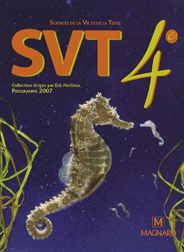 Beispielbild fr sciences de la vie et de la terre ; SVT ; 4e (dition 2007) zum Verkauf von Chapitre.com : livres et presse ancienne