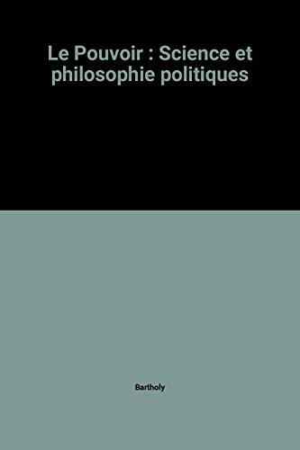 Beispielbild fr Le Pouvoir : Science Et Philosophie Politiques zum Verkauf von RECYCLIVRE