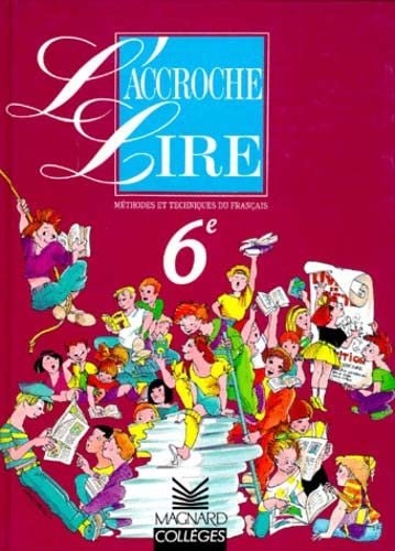 Beispielbild fr L'Accroche lire : Mthodes et Techniques de franais, 6e (Cahier) zum Verkauf von Librairie Th  la page