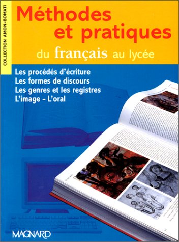 Beispielbild fr Mthodes et pratiques du franais au lyce zum Verkauf von Ammareal