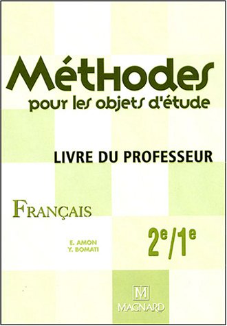 Beispielbild fr Mthodes pour les objets d'tude 2e/1e, franais: Livre du professeur zum Verkauf von Ammareal