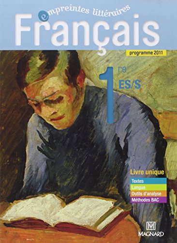 Stock image for Franais 1re ES/S, programme 2011 : Livre unique format compact for sale by Ammareal