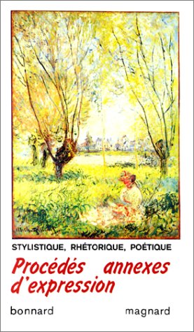 Stock image for Proc d s annexes d'expression : Stylistique, rh torique, po tique for sale by Better World Books: West