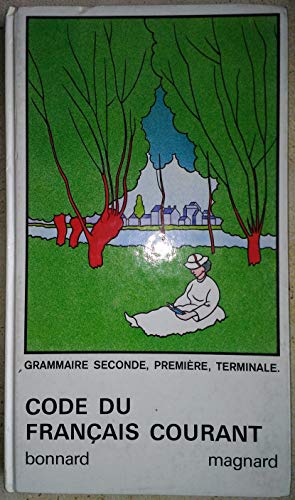 Beispielbild fr CODE DU FRANCAIS COURANT 2NDE 1ERE ET TERMINALE. Grammaire zum Verkauf von Ammareal