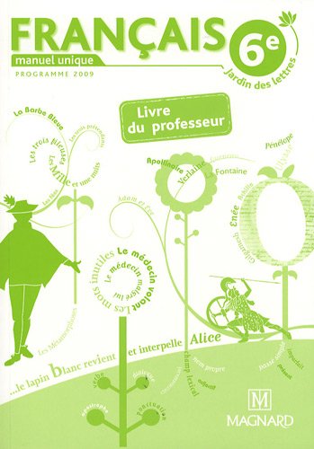 Beispielbild fr Franais 6e Manuel unique : Livre du professeur Programme 2009 zum Verkauf von medimops