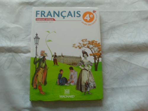 Beispielbild fr Franais 4e : Manuel unique, programme 2011 zum Verkauf von medimops