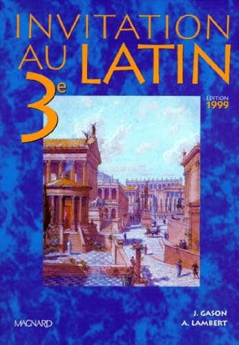 9782210474024: Invitation au latin 3e (1999) - Manuel lve: Edition 1999