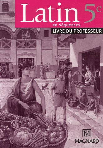 Imagen de archivo de Latin En Squences 5e : Livre Du Professeur a la venta por RECYCLIVRE