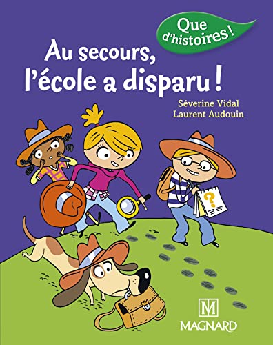 9782210502055: Que d'histoires CP Srie 3 Au secours l'cole a disparu (Que d'histoires CP/CE1)