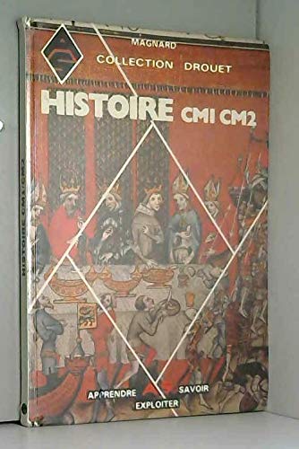 Imagen de archivo de HISTOIRE CM1 ET CM2. : Conforme aux instructions officielles de 1985 a la venta por Ammareal