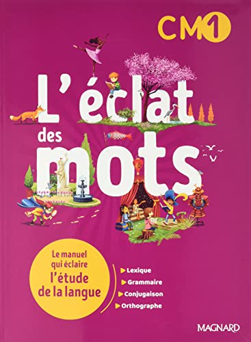 Stock image for L'clat des mots CM1 (2022) - Manuel lve: Le manuel qui claire l'tude de la langue [Broch] Randanne, Florence; Fize, Patricia; Dewald, Martine et Roux-Bonelle, Anne-Sophie for sale by BIBLIO-NET