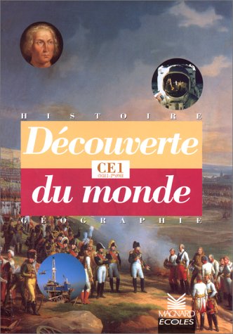 DECOUVERTE DU MONDE. HISTOIRE-GEOGRAPHIE CE 1