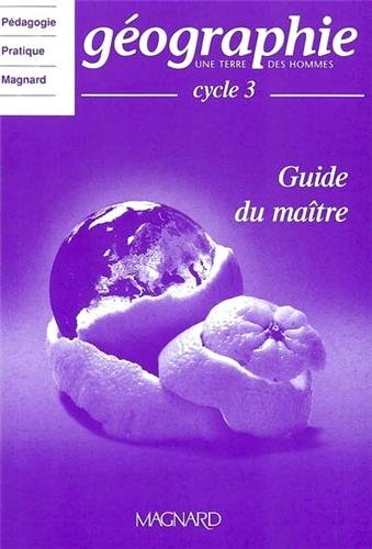 Beispielbild fr Gographie Cycle 3 : Guide du matre zum Verkauf von Ammareal