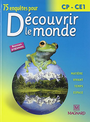 Imagen de archivo de 75 Enauetes Pour Decouvrir Le Monde CP/Ce1: 75 Enquetes 52104 (French Edition) a la venta por ThriftBooks-Atlanta