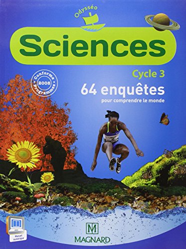 Beispielbild fr Sciences Cycle 3 : 64 enqutes pour comprendre le monde zum Verkauf von Ammareal
