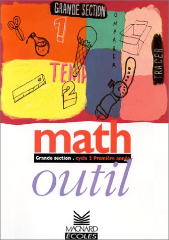 Math outil - Cahier de l'Ã©lÃ¨ve (Grande Section) (9782210554511) by Baron, Liliane