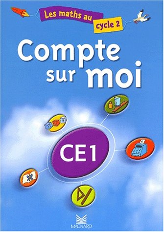 Stock image for Compte sur moi CE1. Les maths au cycle 2 for sale by Ammareal