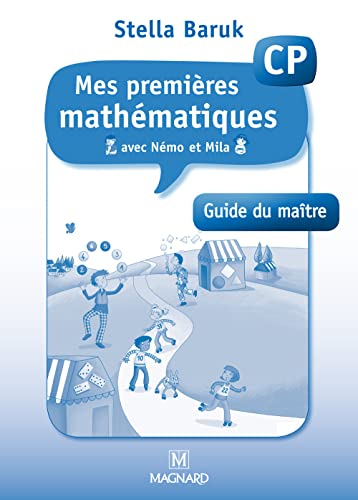 Beispielbild fr Mes premires mathmatiques avec Nmo et Mila CP : Guide du matre zum Verkauf von Ammareal