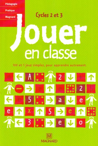 Beispielbild fr Jouer En Classe : 100 Et 1 Jeux Simples, Pour Apprendre Autrement : Cycles 2 Et 3 zum Verkauf von RECYCLIVRE