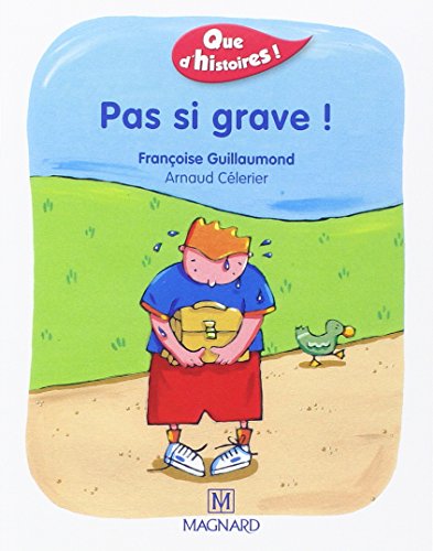 Stock image for Pas si grave! (CP Periode 2) (Que d'histoires CP/CE1) for sale by WorldofBooks