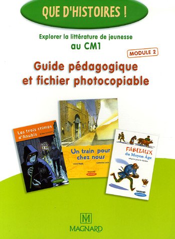 9782210625150: Que d'histoires ! CM1 module 2 (Scolaire matriel primaire) (French Edition)