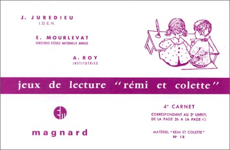 Jeux de lecture "RÃ©mi et Colette", nÂ° 18 (9782210640184) by Juredieu, J.; Mourlevat, E.; Roy, A.