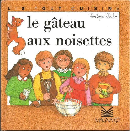 Beispielbild fr Le gteau aux noisettes (Lis Tout Cuisin) zum Verkauf von medimops