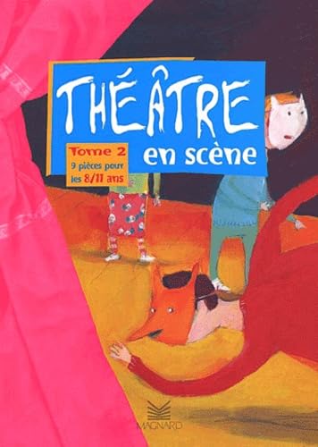 Beispielbild fr Thtre en scne. Tome 2, 9 pices pour les 8/11 ans zum Verkauf von Ammareal