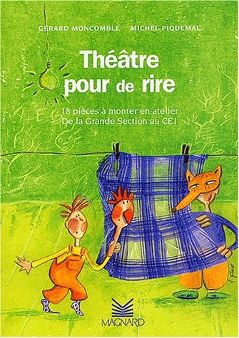 Stock image for Thtre Pour De Rire : 18 Pices  Monter En Atelier, De La Grande Section Au Ce1 for sale by RECYCLIVRE