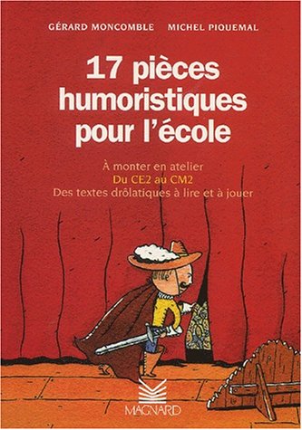 9782210652996: 17 Pieces Humoristiques Pour L'Ecole Du Ce2 Au Cm2