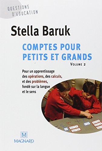 Beispielbild fr Comptes pour petits et grands. Volume 2, Pour un apprentissage des oprations, des calculs, et des problmes, fond sur la langue et le sens zum Verkauf von medimops