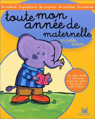 Stock image for Toute mon anne de maternelle en petite section for sale by Ammareal